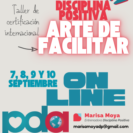 Banner que anuncia un curso de certificación en Disciplina Positiva para promover habilidades de facilitación en talleres para educadores y entrenadores de Disciplina Positiva. En la imagen se lee taller de certificación en el arte de facilitar Disciplina Positiva, en modalidad online y se impartirá en Zoom, en septiembre 2026.