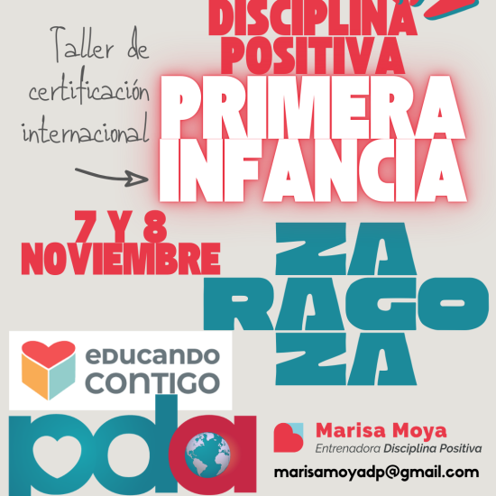 Banner que anuncia un curso de certificación en Disciplina Positiva para familias, profesionales y comunidades educativas. En la imagen se lee taller de certificación en Disciplina Positiva en la primera infancia y se impartirá en Zaragoza, en noviembre 2026.