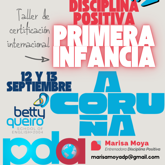 Banner que anuncia un curso de certificación en Disciplina Positiva para familias, profesionales y comunidades educativas. En la imagen se lee taller de certificación en Disciplina Positiva en la primera infancia y se impartirá en A Coruña, Arteixo, en septiembre de 2026.