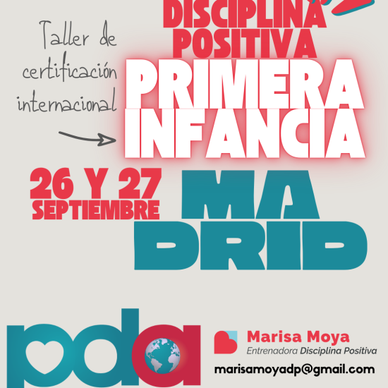 Banner que anuncia un curso de certificación en Disciplina Positiva para familias, profesionales y comunidades educativas. En la imagen se lee taller de certificación en Disciplina Positiva en la primera infancia y se impartirá en Madrid, en septiembre 2026.