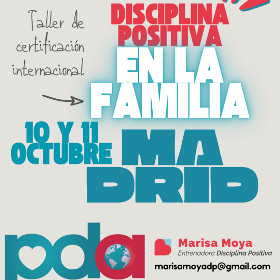 Banner que anuncia un curso de certificación en Disciplina Positiva para familias, profesionales y comunidades educativas. En la imagen se lee taller de certificación en Disciplina Positiva en la familia y se impartirá en Madrid, en octubre de 2026.